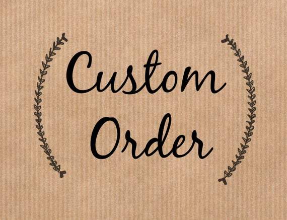 Custom Order